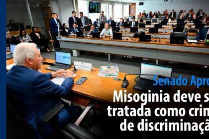 Senado aprova misoginia como crime de discriminação