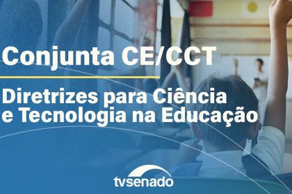 CE e CCT debatem ciência na educação ao vivo