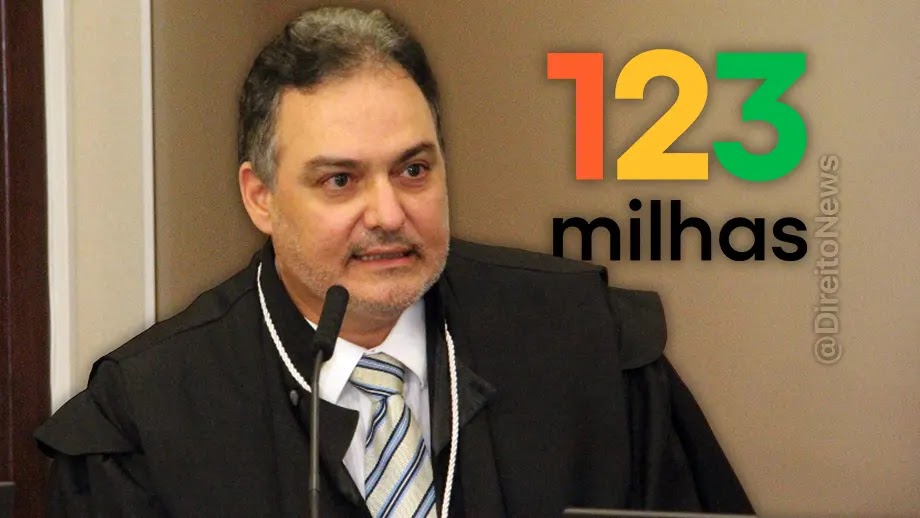 Desembargador afastado por caso 123 Milhas pede aposentadoria